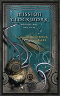 Cover: Mission Clockwork, Band 2: Mission Clockwork, Angriff aus der Tiefe - Thienemann
