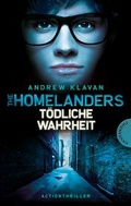 Cover: The Homelanders, Band 3: The Homelanders - T&ouml;dliche Wahrheit (Bd. 3) - Thienemann