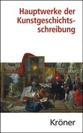 Cover: Hauptwerke der Kunstgeschichtsschreibung - Alfred Kr&ouml;ner Verlag