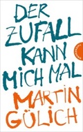Cover: Der Zufall kann mich mal - Thienemann
