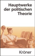 Cover: Hauptwerke der politischen Theorie - Alfred Kr&ouml;ner Verlag
