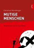Cover: Mutige Menschen, Band 2: Mutige Menschen - Widerstand im Dritten Reich - Gabriel