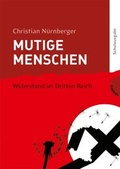 Cover: Mutige Menschen 2: Widerstand im Dritten Reich - Gabriel