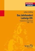 Cover: Das Jahrhundert Ludwigs XIV. - wbg Academic in Herder
