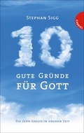 Cover: Zehn gute Gr&uuml;nde f&uuml;r Gott - Gabriel