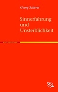 Cover: Sinnerfahrung und Unsterblichkeit - wbg Academic in Herder