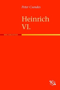 Enlarge image Cover: Heinrich VI. - wbg Academic in Herder
