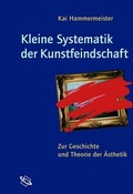 Cover: Kleine Systematik der Kunstfeindschaft - Wissenschaftliche Buchgesellschaft (Wbg)