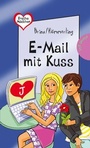 Cover: Freche M&auml;dchen - freche B&uuml;cher!: E-Mail mit Kuss - Planet!