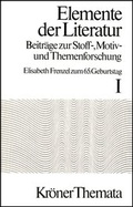 Bild: Elemente der Literatur. Beitr&auml;ge zur Stoff-, Motiv- und Themenforschung - Alfred Kr&ouml;ner Verlag