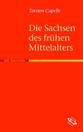 Cover: Die Sachsen des fr&uuml;hen Mittelalters - wbg Academic in Herder