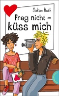 Cover: Frag nicht - k&uuml;ss mich - Planet!
