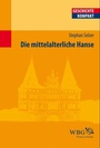 Cover: Die mittelalterliche Hanse - wbg Academic in Herder