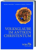 Cover: Volksglaube im antiken Christentum - wbg Academic in Herder
