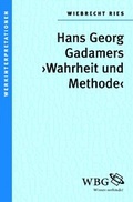 Cover: Gadamers "Wahrheit und Methode" - wbg Academic in Herder