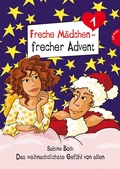 Cover: Freche M&auml;dchen - frecher Advent - Planet!