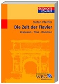 Cover: Die Zeit der Flavier - Wissenschaftliche Buchgesellschaft (WBG)