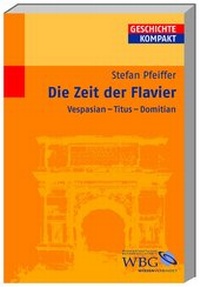 Enlarge image Cover: Die Zeit der Flavier - Wissenschaftliche Buchgesellschaft (WBG)