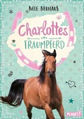 Cover: Charlottes Traumpferd 1: Charlottes Traumpferd - Planet!