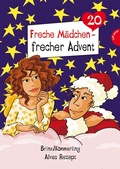 Cover: Freche M&auml;dchen - frecher Advent - Planet!