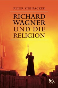 Enlarge image Cover: Richard Wagner und die Religion - wbg Academic in Herder