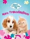 Cover: Unsere Tierklinik: Mein Freundealbum, Unsere Tierklinik - Planet!