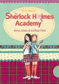 Cover: Die Sherlock-Holmes-Academy, Band 1: Die Sherlock-Holmes-Academy, Karos, Chaos & knifflige F&auml;lle - Planet!
