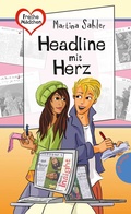 Cover: Freche M&auml;dchen - freche B&uuml;cher!: Headline mit Herz - Planet!