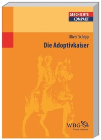 Enlarge image Cover: Die Adoptivkaiser - wbg Academic in Herder