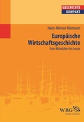Cover: Europ&auml;ische Wirtschaftsgeschichte - wbg Academic in Herder