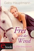 Cover: Frei wie der Wind 1: Kayas Pferdesommer - Planet!