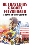 Cover: Betrayed by F. Scott Fitzgerald - WW Norton & Co