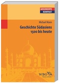 Cover: Geschichte S&uuml;dasiens - wbg Academic in Herder
