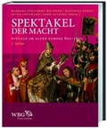 Cover: Spektakel der Macht - Wissenschaftliche Buchgesellschaft (Wbg)