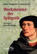 Cover: Werkmeister der Sp&auml;tgotik - wbg Academic in Herder