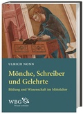 Cover: M&ouml;nche, Schreiber und Gelehrte - Wissenschaftliche Buchgesellschaft in Herder