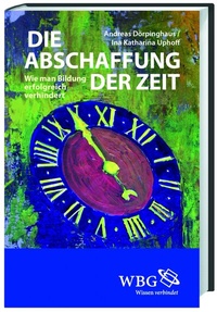 Enlarge image Cover: Die Abschaffung der Zeit - wbg Academic in Herder