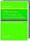 Cover: Willensfreiheit in Theologie und Neurowissenschaften - wbg Academic in Herder
