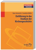 Cover: Einf&uuml;hrung in das Studium der Kirchengeschichte - wbg Academic in Herder