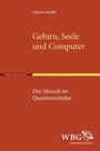 Cover: Gehirn, Seele und Computer - wbg Academic in Herder