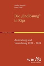 Cover: Die "Endlösung" in Riga - wbg Academic in Herder