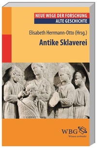 Abbildung von: Antike Sklaverei - wbg Academic in Herder