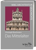Cover: WBG Architekturgeschichte - Das Mittelalter (800-1500) - wbg Academic in Herder