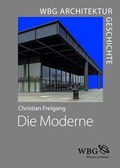 Cover: WBG Architekturgeschichte - Die Moderne (1800 bis heute) - wbg Academic in Herder