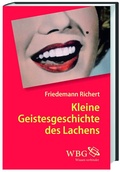 Cover: Kleine Geistesgeschichte des Lachens - wbg Academic in Herder