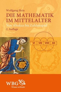 Abbildung von: Die Mathematik im Mittelalter - Wissenschaftliche Buchgesellschaft (WBG)
