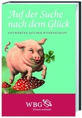 Cover: Auf der Suche nach dem Gl&uuml;ck - wbg Academic in Herder