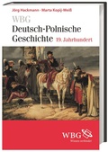 Cover: WBG Deutsch-Polnische Geschichte - 19. Jahrhundert - Wissenschaftliche Buchgesellschaft (WBG)