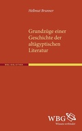 Cover: Grundz&uuml;ge einer Geschichte der alt&auml;gyptischen Literatur - wbg Academic in Herder
