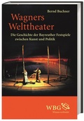 Cover: Wagners Welttheater - wbg Academic in Herder